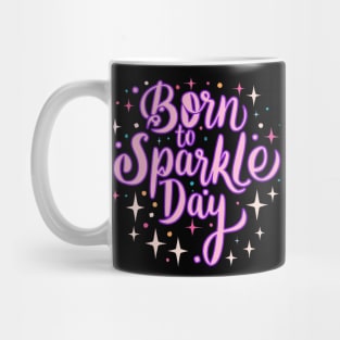 Born to Sparkle Mug